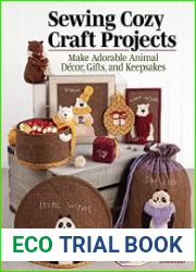 Sewing Cozy Craft Projects Make Adorable Animal D?cor, Gifts and Keepsakes