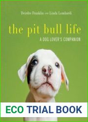 The Pit Bull Life A Dog Lover|s Companion