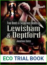 Foul Deeds & Suspicious Deaths in Lewisham & Deptford