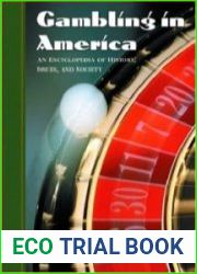 Gambling in America An Encyclopedia of History, Issues, and Society