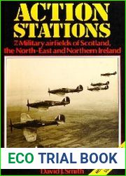 Action Stations 7 Military Airfields of Scotland, the North-East and Northern Ireland