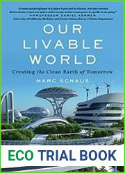 Our Livable World Creating the Clean Earth of Tomorrow