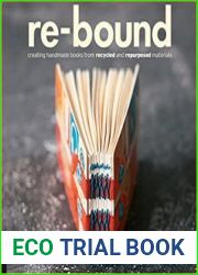 Re-Bound Creating Handmade Books from Recycled and Repurposed Materials