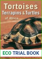 Tortoises, Terrapins & Turtles of Africa