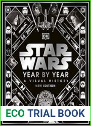 Star Wars Year by Year A Visual History