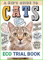 Kid|s Guide to Cats, A How to Train, Care For, and Play and Communicate with Your Amazing Pet!