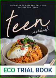 Teen Cookbook A Cookbook to Easy and Delicious Recipes for Teens