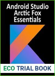 Android Studio Arctic Fox Essentials - Kotlin Edition