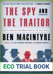 The Spy and the Traitor The Greatest Espionage Story of the Cold War