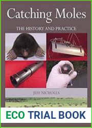 Catching Moles The History and Practice