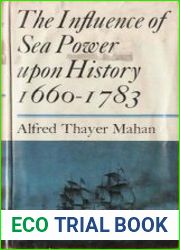 The Influence of Sea Power Upon History, 1660-1783