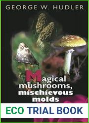 Magical Mushrooms, Mischievous Molds