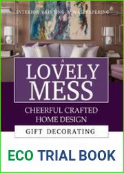 A Lovely Mess Of Cheerful Crafted Home Design Crafting And Decorating A Cooler, More Motivating Area