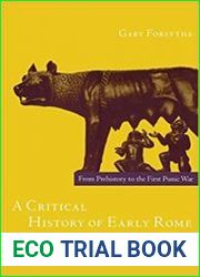 A Critical History of Early Rome From Prehistory to the First Punic War