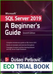 Microsoft SQL Server 2019 A Beginner|s Guide, 7th Edition