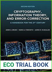 Cryptography, Information Theory, and Error-Correction A Handbook for the 21st Century, 2nd Edition