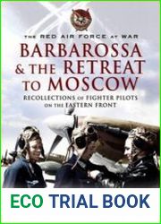The Red Air Force at War Barbarossa and the Retreat to Moscow