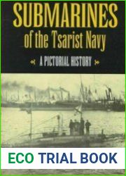 Submarines of the Tsarist Navy A Pictorial History