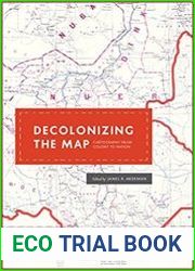 Decolonizing the Map Cartography from Colony to Nation