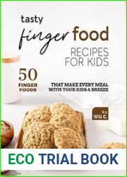 Tasty Finger Food Recipes for Kids 50 Finger Foods That Make Every Meal with Your Kids a Breeze
