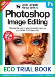 The Complete Photoshop Image Editing Manual