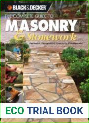 The Complete Guide to Masonry & Stonework Includes decorative concrete treatments