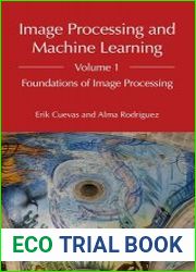 Image Processing and Machine Learning, Volume 1 Foundations of Image Processing