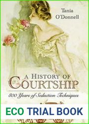 A History of Courtship 800 Years of Seduction Techniques