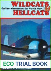 Wildcats & Hellcats Gallant Grummans in World War II