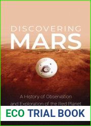 Discovering Mars A History of Observation and Exploration of the Red Planet