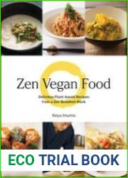 Zen Vegan Food Delicious Plant-based Recipes from a Zen Buddhist Monk