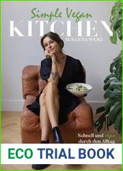 Simple Vegan Kitchen Schnell und vegan durch den Alltag