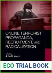 Online Terrorist Propaganda, Recruitment, and Radicalization