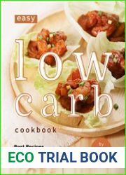 Easy Low-Carb Cookbook Best Recipes with Low-Carb Content to Prepare at Home