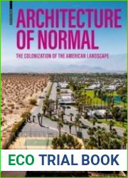 Architecture of Normal The Colonization of the American Landscape