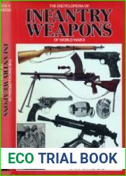 The Encyclopedia of Infantry Weapons of World War II