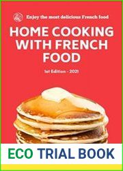 Home Cooking with French Food Quick Easy & Delicious french Recipes to Cook at Home for your
