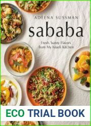 Sababa Fresh, Sunny Flavors From My Israeli Kitchen