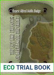 The Life and Exploits of Alexander the Great