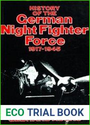 History of the German Night Fighter Force 1917-1945