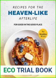 Recipes for the Heaven-Like Afterlife For Good in The Good Place