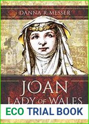 Joan, Lady of Wales Power & Politics of King John|s Daughter