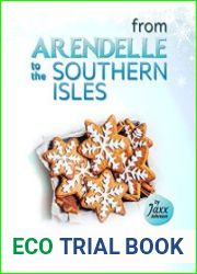 From Arendelle to the Southern Isles Eat Your Way Through Anna and Elsa|s Magical World