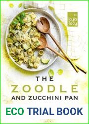 The Zoodle and Zucchini Pan Dishes to Get Your Zucchini from the Fridge to the Pan