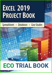 EXCEL 2019 PROJECT BOOK Spreadsheets. Databases. Case Studies