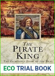 The Pirate King The Incredible Story of the Real Captain Morgan