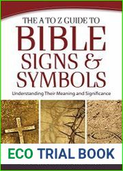 The A to Z Guide to Bible Signs and Symbols Understanding Their Meaning and Significance