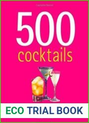 500 Cocktails The Only Cocktail Compendium You|ll Ever Need