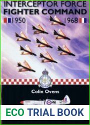 Interceptor Force Fighter Command 1950-1968
