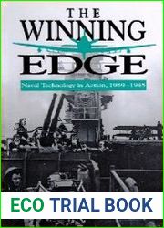 The Winning Edge Naval Technology in Action, 1939-1945